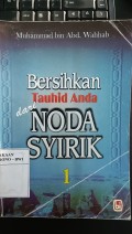 Bersihkan tauhid anda dari noda syirik