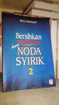 Bersihkan noda tauhid anda dari noda syirik